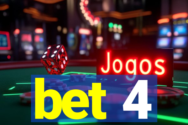 bet 4